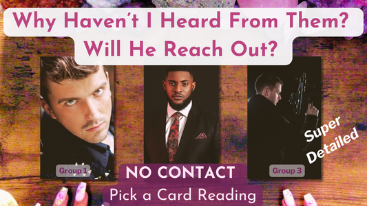 Pick a Card Tarot - No Contact Reading - Will They Reach Out?