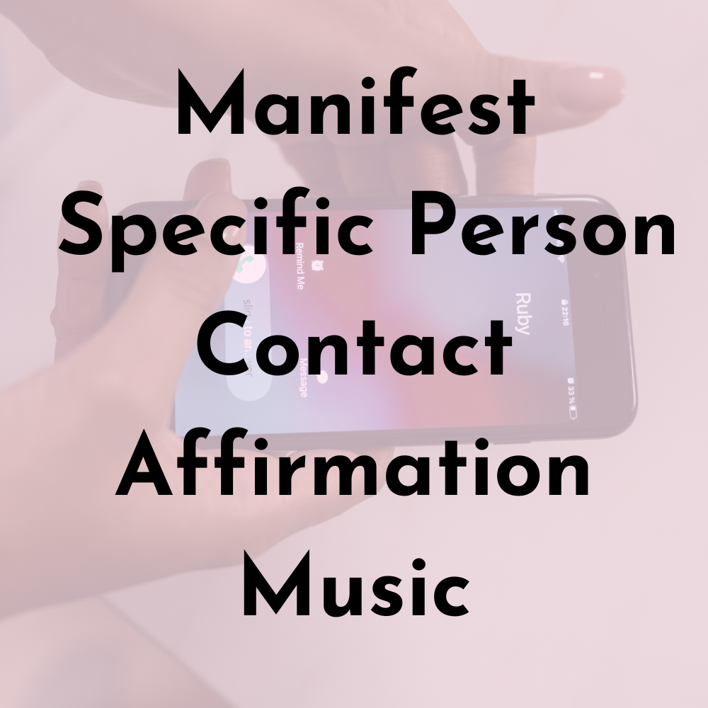 Manifest Specific Person Affirmation Music