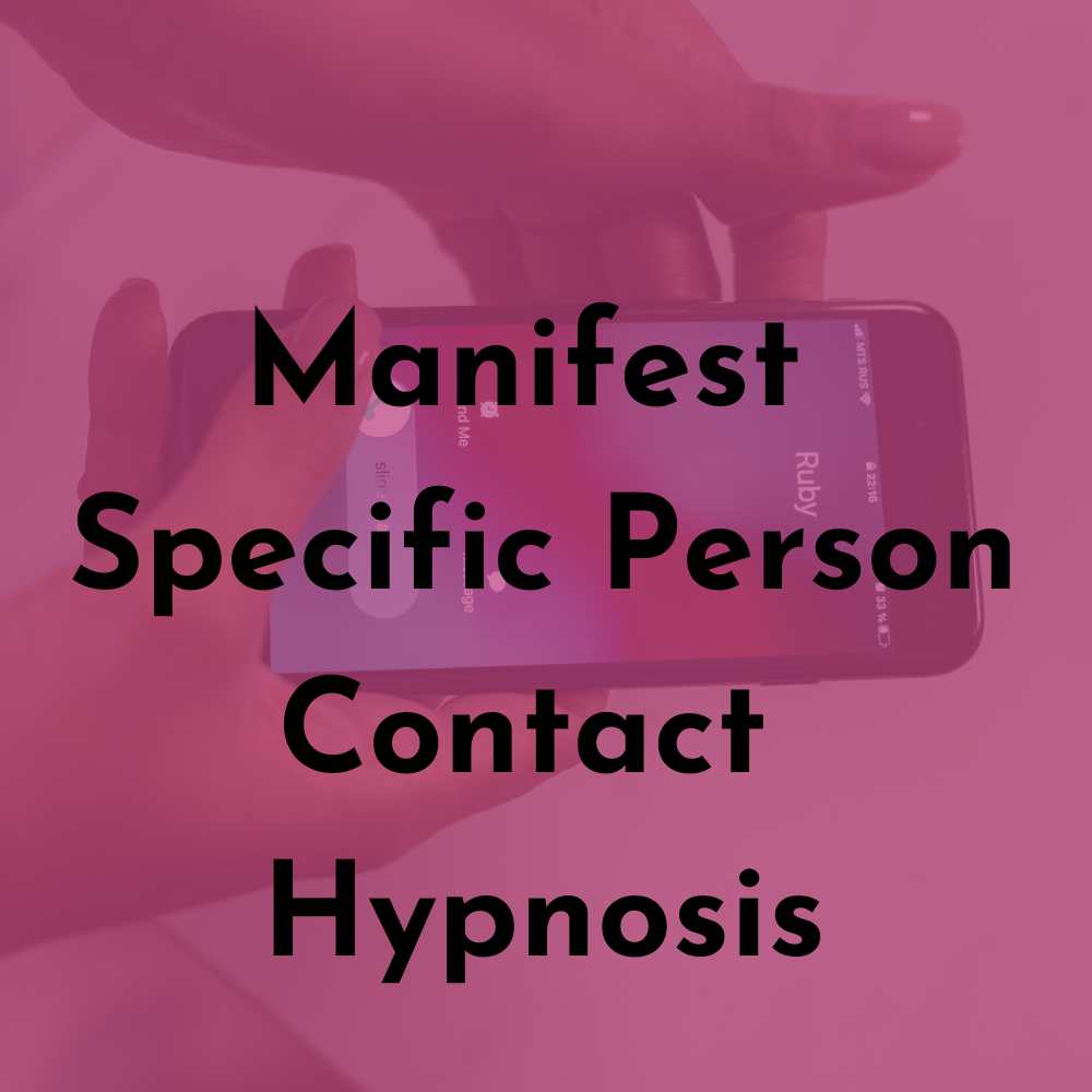 Manifest Specific Person Hypnosis