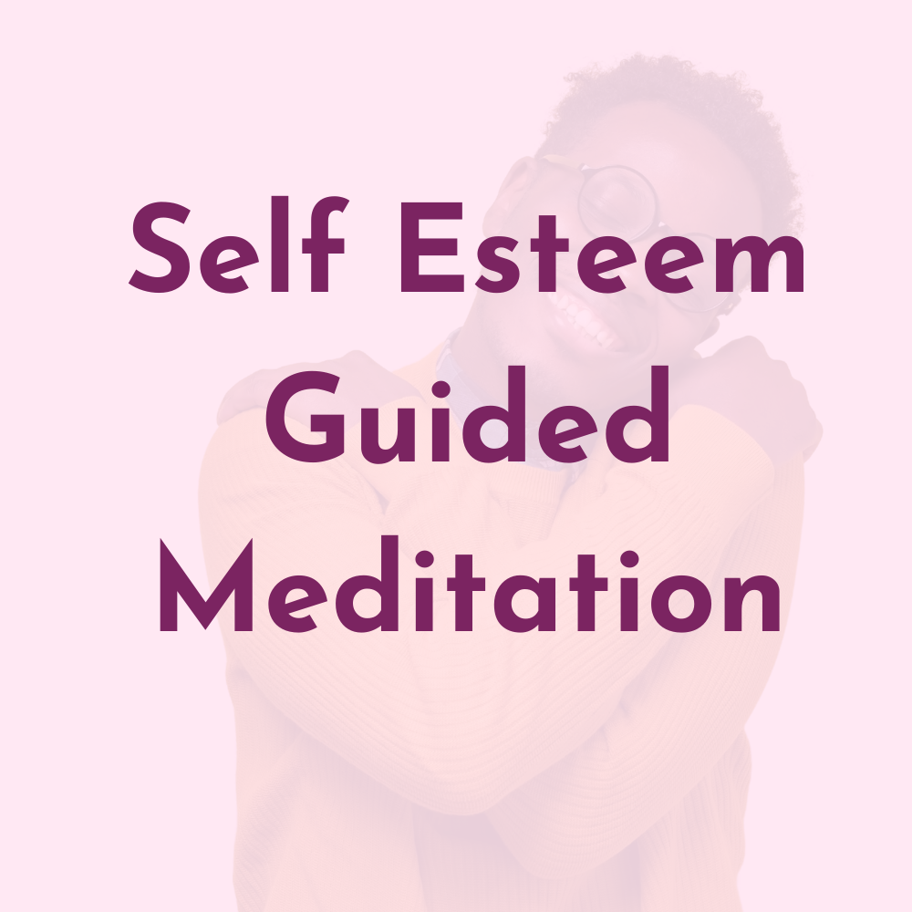 Raise Self Esteem Guided Meditation