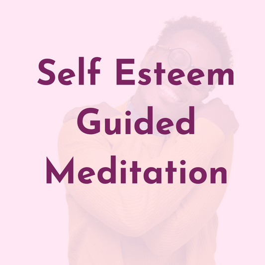 Raise Self Esteem Guided Meditation